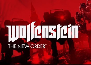   Wolfenstein: The New Order (+26) -      GAMMAGAMES.RU