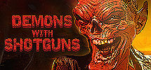/ Demons with Shotguns -      GAMMAGAMES.RU
