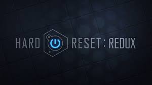  Hard Reset Redux (100% )