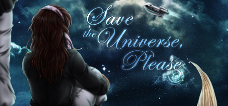 Save the Universe, Please! - , ,  ,  