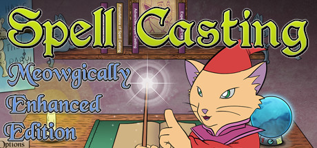  Spell Casting: Meowgically Enhanced Edition -      GAMMAGAMES.RU