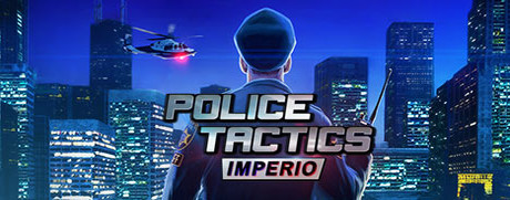 Trainer/ Police Tactics: Imperio (+8) FliNG -      GAMMAGAMES.RU