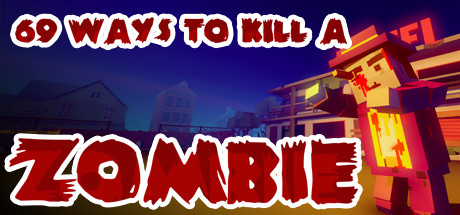 Trainer/ 69 Ways to Kill a Zombie (+8) FliNG -      GAMMAGAMES.RU
