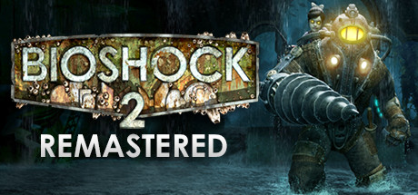  BioShock 2 Remastered -      GAMMAGAMES.RU