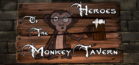 Heroes of the Monkey Tavern - , ,  ,  