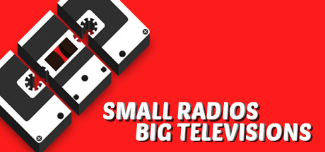 Trainer/ Small Radios Big Televisions (+8) FliNG -      GAMMAGAMES.RU
