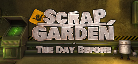  Scrap Garden - The Day Before (+12) MrAntiFun -      GAMMAGAMES.RU