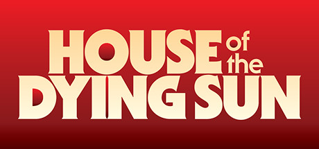  House of the Dying Sun (+8) FliNG -      GAMMAGAMES.RU