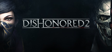  Dishonored 2 (+18) FliNG -      GAMMAGAMES.RU