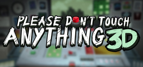  Please, Don't Touch Anything 3D (+12) MrAntiFun -      GAMMAGAMES.RU