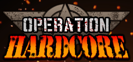  Operation Hardcore (+11) FliNG -      GAMMAGAMES.RU