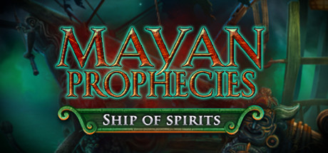 Mayan Prophecies: Ship of Spirits Collector's Edition -      GAMMAGAMES.RU