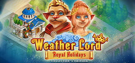  Weather Lord: Royal Holidays Collector's Edition -      GAMMAGAMES.RU
