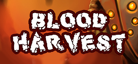 Blood Harvest - , ,  ,        GAMMAGAMES.RU