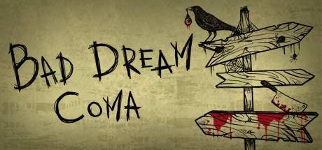  Bad Dream: Coma (+14) MrAntiFun -      GAMMAGAMES.RU
