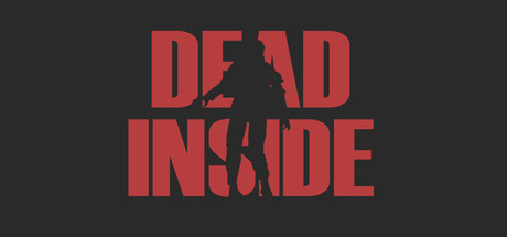 Dead Inside - , ,  ,  