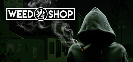 Weed Shop 2 - , ,  ,  