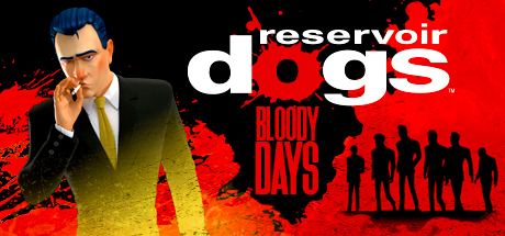  Reservoir Dogs: Bloody Days -      GAMMAGAMES.RU