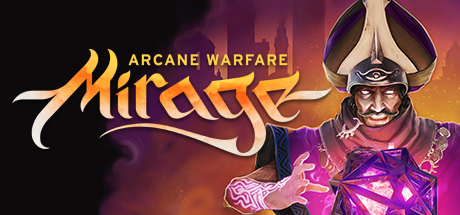 Mirage: Arcane Warfare - , ,  ,  