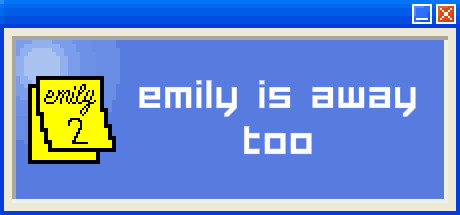   Emily is Away Too (RUS) -      GAMMAGAMES.RU