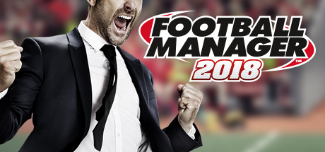   Football Manager 2018 (100% save)