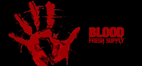   Blood: Fresh Supply (RUS) -      GAMMAGAMES.RU