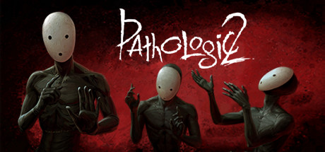 Pathologic 2 - , ,  ,  