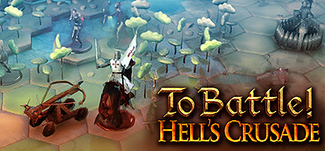   To Battle!: Hell's Crusade (RUS)