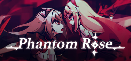   Phantom Rose -      GAMMAGAMES.RU
