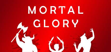   Mortal Glory -      GAMMAGAMES.RU