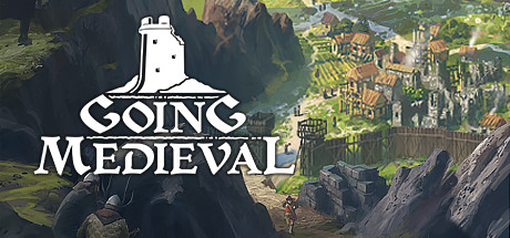   Going Medieval -      GAMMAGAMES.RU