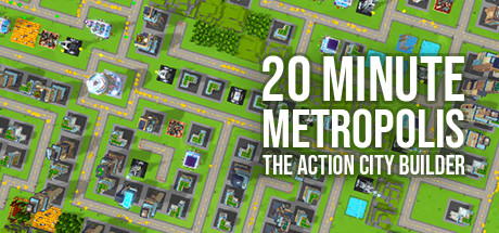   20 Minute Metropolis - The Action City Builder -      GAMMAGAMES.RU