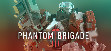   Phantom Brigade -      GAMMAGAMES.RU