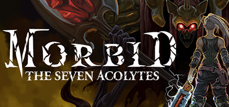   Morbid: The Seven Acolytes -      GAMMAGAMES.RU