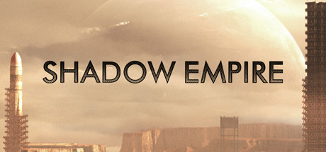   Shadow Empire -      GAMMAGAMES.RU