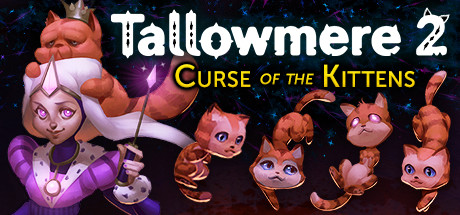   Tallowmere 2: Curse of the Kittens -      GAMMAGAMES.RU