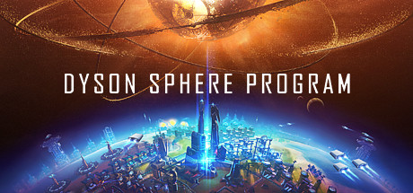   Dyson Sphere Program -      GAMMAGAMES.RU