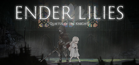   ENDER LILIES: Quietus of the Knights  FliNG -      GAMMAGAMES.RU
