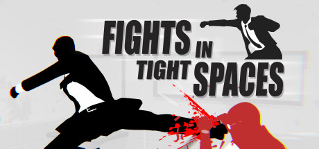  Fights in Tight Spaces -      GAMMAGAMES.RU