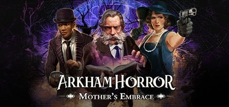   Arkham Horror: Mother's Embrace -      GAMMAGAMES.RU