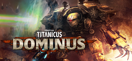   Adeptus Titanicus: Dominus -      GAMMAGAMES.RU