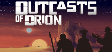   Outcasts of Orion -      GAMMAGAMES.RU