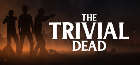   The Trivial Dead