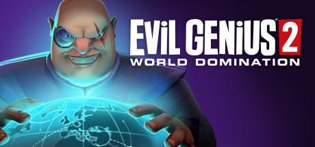   Evil Genius 2: World Domination -      GAMMAGAMES.RU