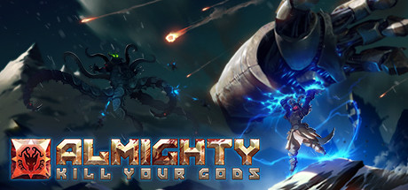   Almighty: Kill Your Gods -      GAMMAGAMES.RU