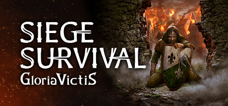   Siege Survival: Gloria Victis -      GAMMAGAMES.RU