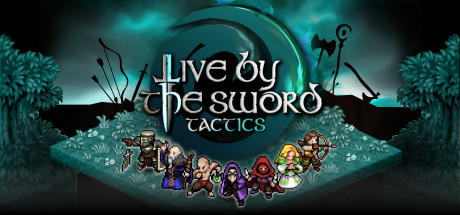   Live by the Sword: Tactics -      GAMMAGAMES.RU