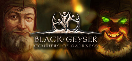 Black Geyser: Couriers of Darkness  -      GAMMAGAMES.RU
