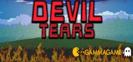   Devil Tears  FliNG -      GAMMAGAMES.RU