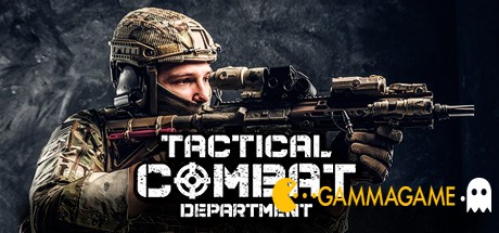  Tactical Combat Department -      GAMMAGAMES.RU